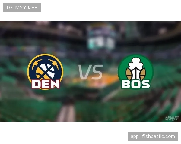 博彩公司更新总冠军赔率:掘金继续领跑,凯尔特人紧随其后 博彩公司更新总冠军赔率:掘金继续领跑,凯尔特人紧随其后